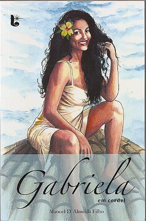 Gabriela em cordel - Manoel D'Almeida Filho
