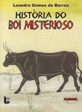 História do boi misterioso - Leandro Gomes de Barros
