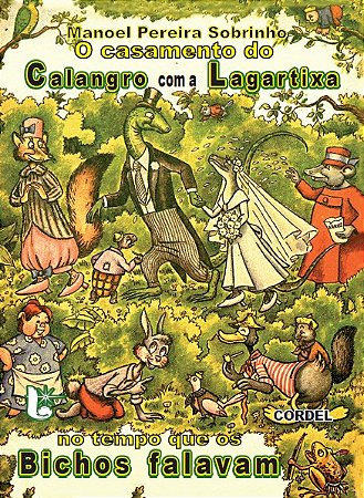 O casamento do Calangro com a Lagartixa