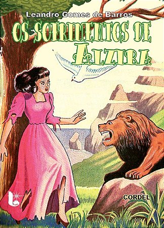 Os sofrimentos de Alzira - Leandro Gomes de Barros