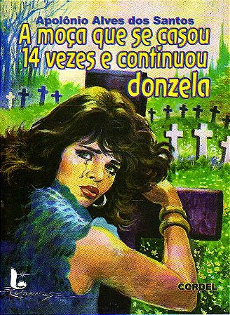 A moça que se casou 14 vezes e continuou donzela - Apolônio Alves dos Santos