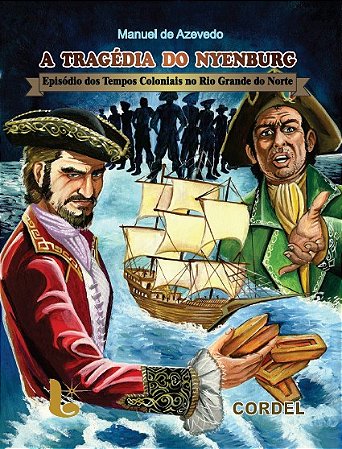 A tragédia do Nyenburg (Episódio dos Tempos Coloniais no RN)