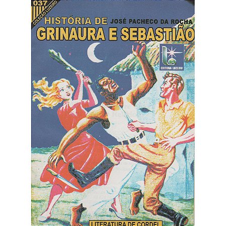 História de Grinaura e Sebastião - José Pacheco