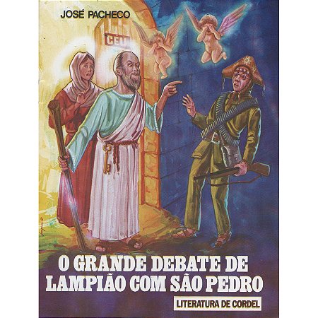 O grande debate de Lampião com São Pedro - José Pacheco