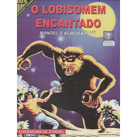 O lobisomem encantado - Manoel D'Almeida Filho