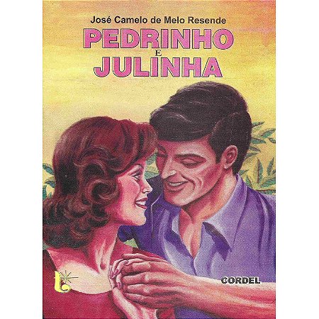 Pedrinho e Julinha - José Camelo de Melo Resende