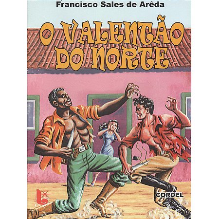 O valentão do norte - Francisco Sales de Arêda