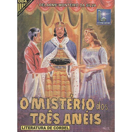 O mistério dos três anéis - Delarme Monteiro da Silva