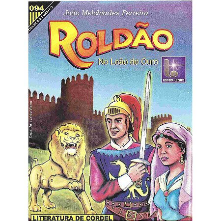 Roldão no leão de ouro - João Melchíades Ferreira
