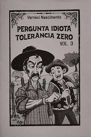 Pergunta idiota tolerância zero Vol. 3 - Varneci Nascimento