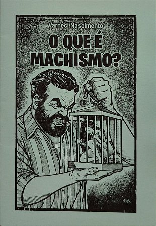 O que é machismo? - Varneci Nascimento