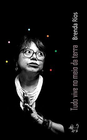 Tudo vive no meio da terra | Brenda Rios