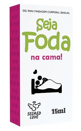 Gel Adstringente Seja Foda na Cama 15ml – Cosmético Íntimo | Secret Love