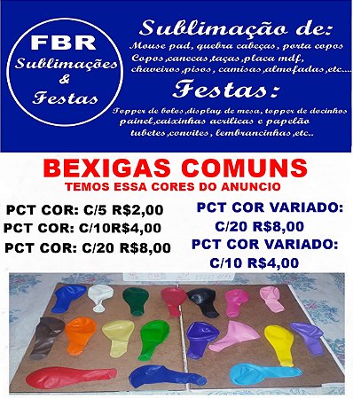 BEXIGAS COMUM VARIAS CORES