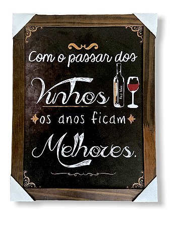 Quadro Decorativo Frase Com Passar do Vinho 30x40 Moldurado
