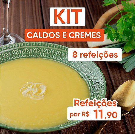 Kit Caldos e Cremes (8 refeições)