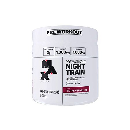 Night Train Pote 300g Frutas Vermelhas - Max Titanium