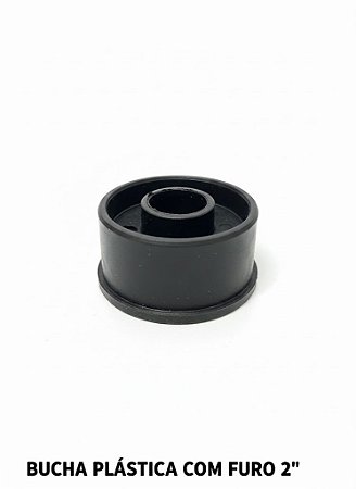BUCHA 2 POLEGADAS LISA PLÁSTICA COM FURO - 1 UNIDADE