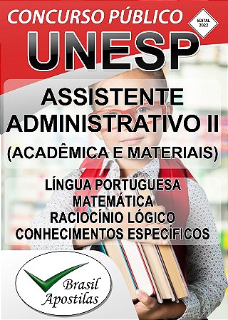 UNESP - Apostila PREPARATÓRIA para Assistente Administrativo II - Área Acadêmica e de Materiais