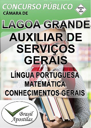Lagoa Grande, MG - Câmara 2024 - Apostilas Para Auxiliar (Serviços Gerais, Administrativo e Secretaria)