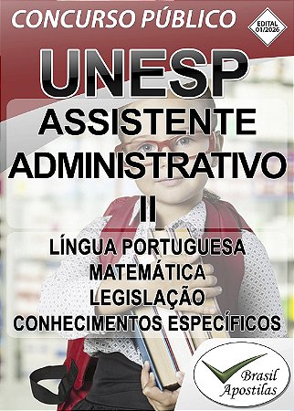UNESP Assis, SP - 2026 - Apostila para Assistente Administrativo II e Assistente Técnico Administrativo I