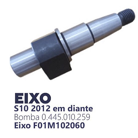 Eixo para bomba de alta pressão da S10 2012 >