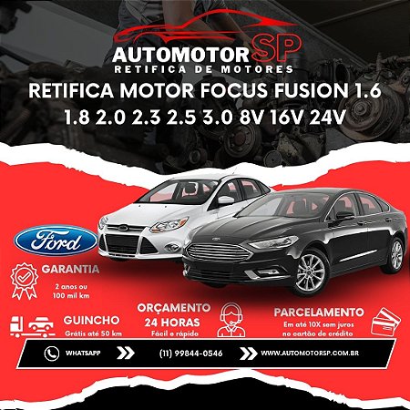 Retifica Motor Focus Fusion 1.6 1.8 2.0 2.3 2.5 3.0 8V 16V 24V