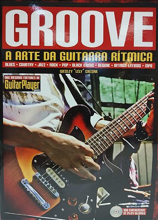 GROOVE - A ARTE DA GUITARRA RÍTMICA