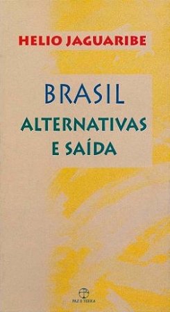 Brasil: alternativas e saída