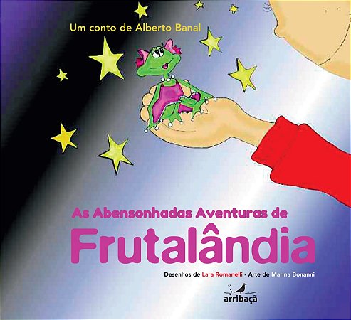As abensonhadas aventuras de Frutalândia