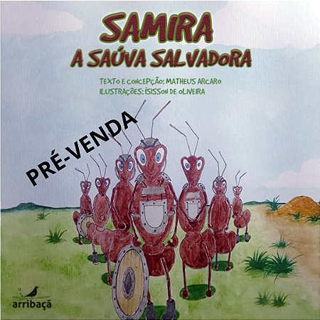 Samira, a saúva salvadora