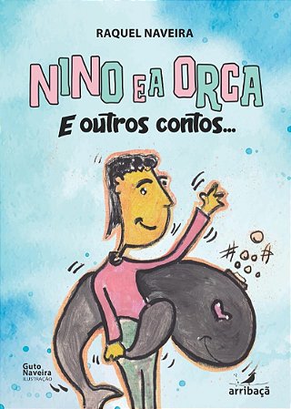 Nino e a Orca e outros contos