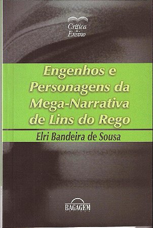 Engenhos e personagens da mega-narrativa de Lins do Rego
