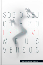 Sob o seu corpo escrevi meus versos