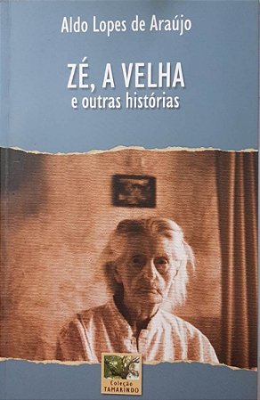 Zé, a velha