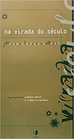 Na virada do século: Poesia de invenção no Brasil