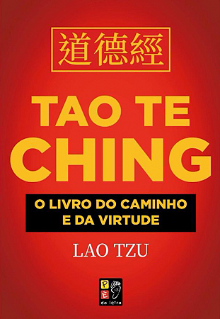 Tao Te Ching: O livro do caminho e da virtude