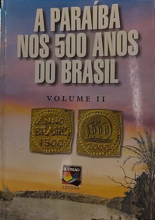 A Paraíba nos 500 anos do Brasil – Vol. 2