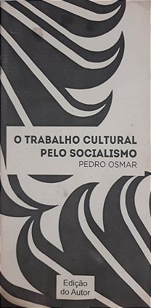O trabalho cultural pelo socialismo