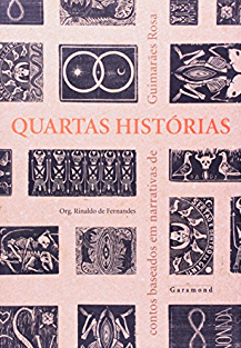 Quartas histórias: Contos baseados em narrativas de Guimarães Rosa