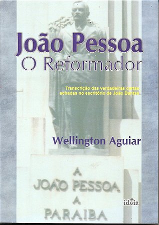 João Pessoa: O reformador
