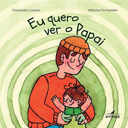 Eu quero ver o papai