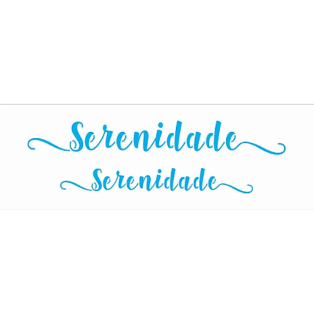 STENCIL PALAVRAS LETTERING SERENIDADE OPA - 3118 - 10X30