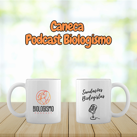 Caneca Podcast Biologismo "Saudações Biologistas"