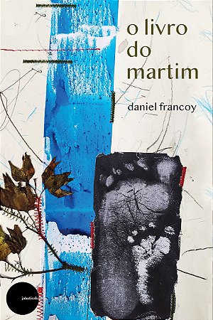 O livro do Martim - Daniel Francoy