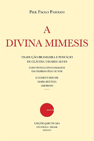 A Divina Mimesis - Pier Paolo Pasolini