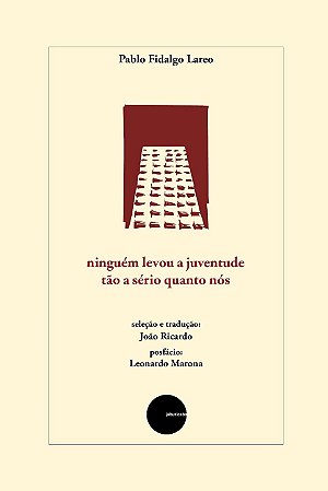 Ninguém levou a juventude tão a sério quanto nós - Pablo Lareo