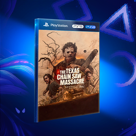 The Texas Chain Saw Massacre - Ps4/Ps5 - Mídia Digital