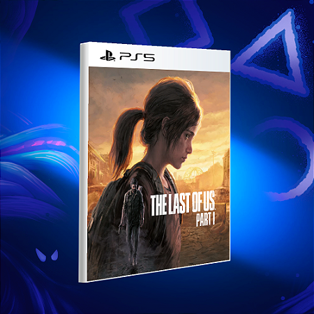 The Last of Us Parte 1 Remake - Ps5 - Mídia Digital