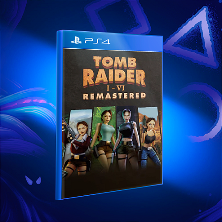 Tomb Raider I-VI Remastered Pacote - Ps4 - Mídia Digital
